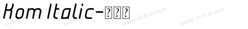 Kom Italic字体转换